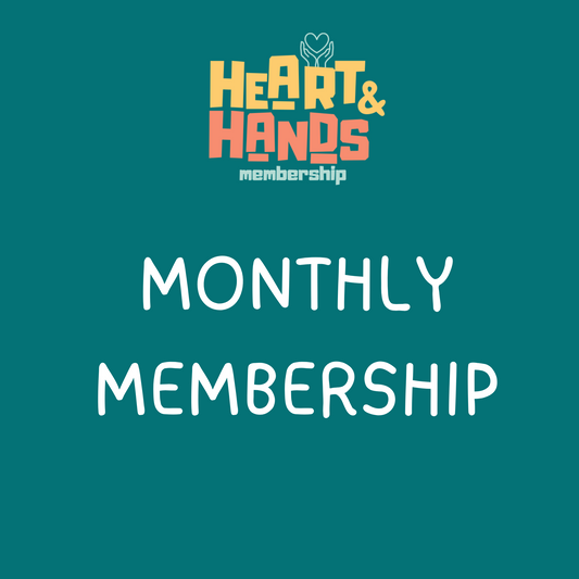 Heart & Hands Monthly Membership