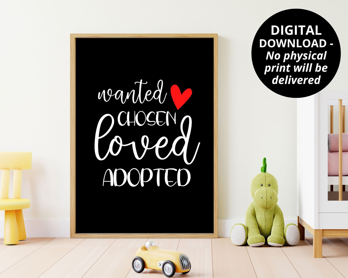 Wanted Chosen Loved Adopted Sign