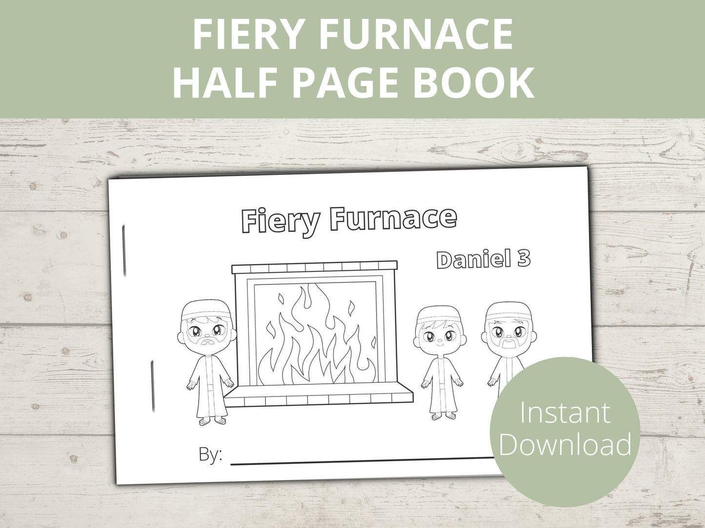 Fiery Furnace/ Shadrach Meshach Abednego Printable Half Page Book